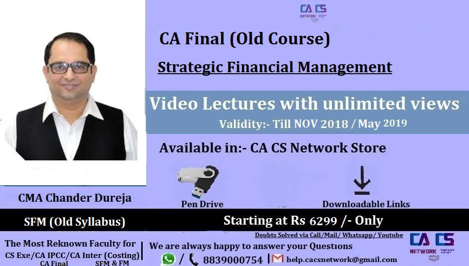 Strategic Financial Management CA Final (Old Course) Lectures by CMA Chander Dureja