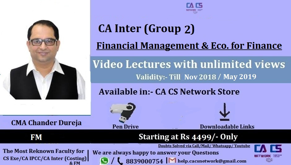 Financial Management & Economic for Finance CA Inter Lectures (By CMA Chander Dureja)