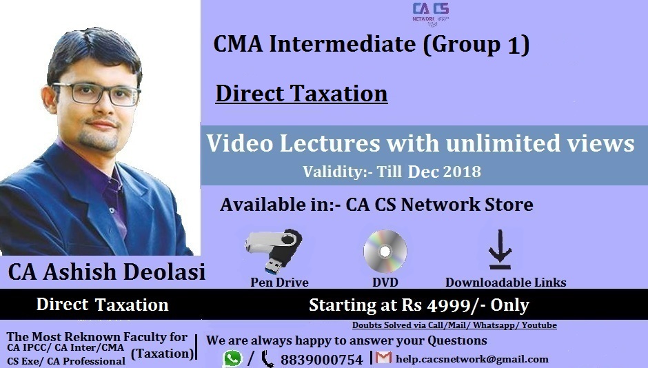 Direct Taxtaion CMA Inter Gr 1 Lectures By CA Ashish Deolasi