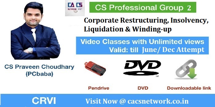 Corporate Restructuring, Insolvency, Liquidation & Winding-up CS Prof. New Syallabus By CS Praveen Choudhary