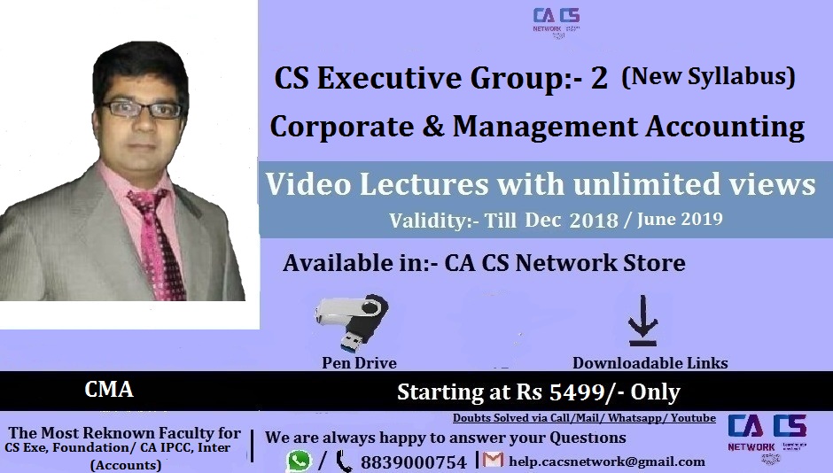 Corporate & Management Accounting CS Exe (New Syllabus) Lectures (By CA/ CMA Sntosh Kumar)