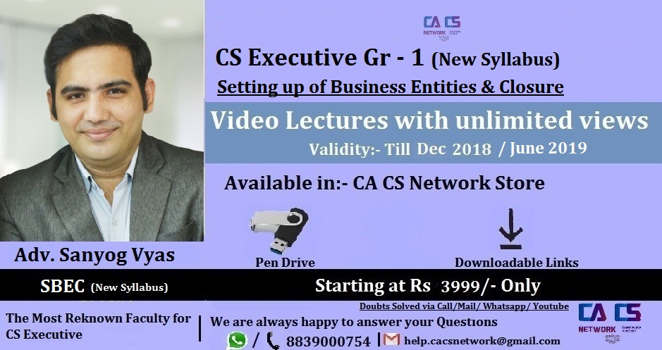 Setting up of Business, Entities & Closure CS Exe (New ) Lectures by Adv Sanyog Vyas