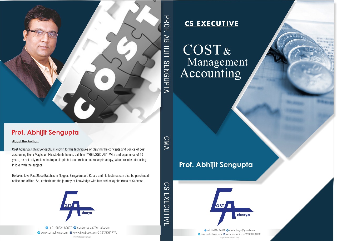 Cost & Management Accounting Book CS Executive (by Prof. Abhijit sengupta)