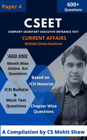 CSEET - Current Affairs (Paper 4) by ACS Mohit Shaw